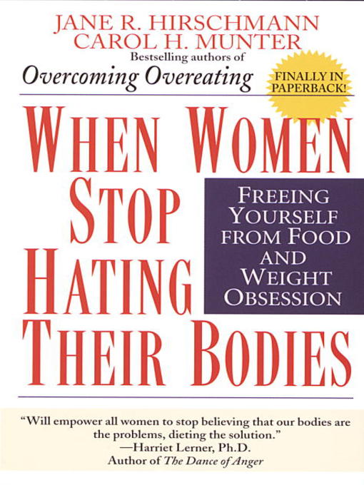 Title details for When Women Stop Hating Their Bodies by Jane R. Hirschmann - Available
